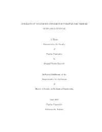MODELING of MULTIBODY DYNAMICS in FORMULA SAE VEHICLE SUSPENSION SYSTEMS a Thesis Submitted to the Faculty of Purdue University