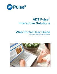 Web Portal User Guide for Systems Using an In-Home Gateway ADT Pulsesm Interactive Solutions Web Portal User Guide