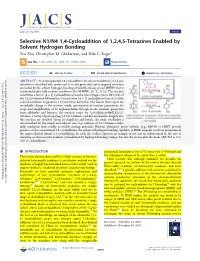 Selective N1/N4 1,4-Cycloaddition of 1,2,4,5-Tetrazines Enabled by Solvent Hydrogen Bonding Zixi Zhu, Christopher M