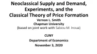 Experiments, and the Classical Theory of Price Formation Vernon L