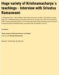 Huge Variety of Krishnamacharya`S Teachings - Interview with Srivatsa Ramaswami