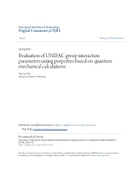 Evaluation of UNIFAC Group Interaction Parameters Usijng Properties Based on Quantum Mechanical Calculations Hansan Kim New Jersey Institute of Technology