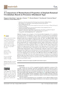 A Comparison of Biomechanical Properties of Implant-Retained Overdenture Based on Precision Attachment Type