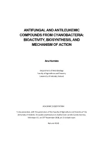 Antifungal and Antileukemic Compounds from Cyanobacteria: Bioactivity, Biosynthesis, and Mechanism of Action