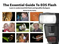 The Essential Guide to EOS Flash Learn to Understand EOS Flash and Speedlite Flashguns Written by Nina Bailey Introduction 2 PREVIEW EDITION