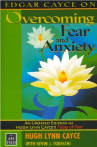 Edgar Cayce on Overcoming Fear and Anxiety : an Updated Edition of Hugh Lynn Cayce’S Faces of Fear / by Hugh Lynn Cayce with Kevin J