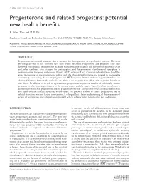 Progesterone and Related Progestins: Potential New Health Beneﬁ Ts