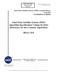 Joint Polar Satellite System (JPSS) Algorithm Specification Volume II: Data Dictionary for the Common Algorithms Block 2.0.0