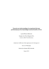 Towards an Understanding of Occupational Therapy Professional Practice Knowledge in Mental Health Services