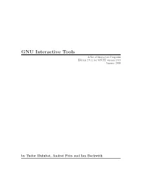 GNU Interactive Tools a Set of Interactive Programs Edition 2.9.4, for GNUIT Version 4.9.5 January 2008