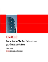 Oracle Solaris - the Best Platform to Run Your Oracle Applications David Brean