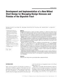 Development and Implementation of a New Nitinol Stent Design for Managing Benign Stenoses and Fistulas of the Digestive Tract