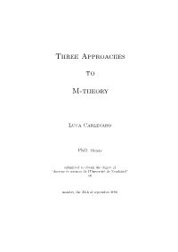 Three Approaches to M-Theory