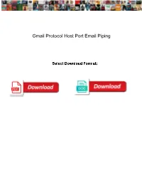 Gmail Protocol Host Port Email Piping