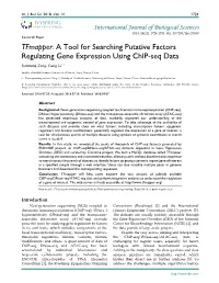 A Tool for Searching Putative Factors Regulating Gene Expression Using Chip-Seq Data Jianming Zeng, Gang Li