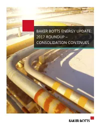 Baker Botts Energy Update: 2017 Roundup – Consolidation Continues Apace