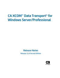 CA XCOM Data Transport for Windows Server/Professional Documents Both New Features and Changes to Existing Features for R11.6