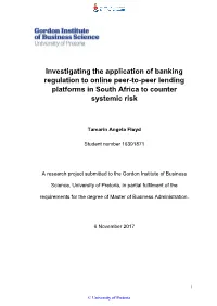 Investigating the Application of Banking Regulation to Online Peer-To-Peer Lending Platforms in South Africa to Counter Systemic Risk