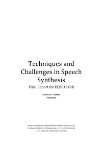 Techniques and Challenges in Speech Synthesis Final Report for ELEC4840B