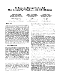 Reducing the Storage Overhead of Main-Memory OLTP Databases with Hybrid Indexes