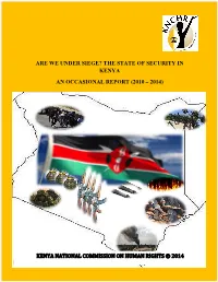 Are We Under Siege? the State of Security in Kenya an Occasional Report (2010 – 2014)