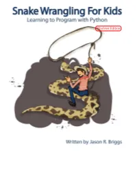 Snake Wrangling for Kids, Learning to Program with Python by Jason R