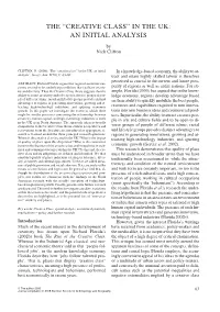 The “Creative Class” in the Uk: an Initial Analysis the “Creative Class” in the Uk: an Initial Analysis