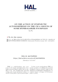 ON the ACTION of SYMPLECTIC AUTOMORPHISMS on the CH 0 -GROUPS of SOME HYPER-KAHLER FOURFOLDS Lie Fu