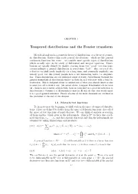 Tempered Distributions and the Fourier Transform