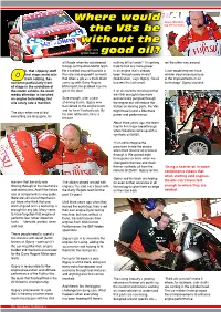 Where Would the V8s Be Without the Good Oil?