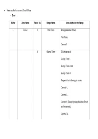 • Areas Allotted to Concern Zonal Offices • Zone I Sl.No. Zone Name Range No. Range Name Area Allotted to the Range 1. Zone