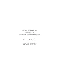 Discrete Mathematics Lecture Notes Incomplete Preliminary Version