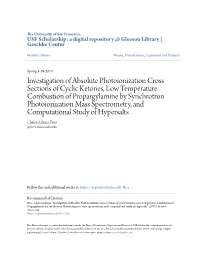 Investigation of Absolute Photoionization Cross Sections of Cyclic Ketones, Low Temperature Combustion of Propargylamine by Sync