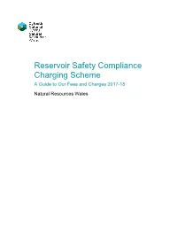 Reservoir Safety Compliance Charging Scheme a Guide to Our Fees and Charges 2017-18