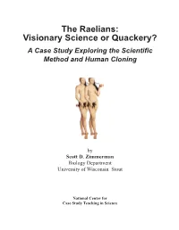 The Raelians: Visionary Science Or Quackery? a Case Study Exploring the Scientiﬁc Method and Human Cloning