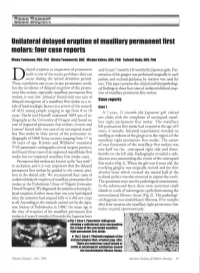 Unilateral Delayed Eruption of Maxillary Permanent First Molars