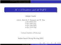 N = 2 Dualities and 2D TQFT Space of Complex Structures Σ = Parameter Space of the 4D Theory