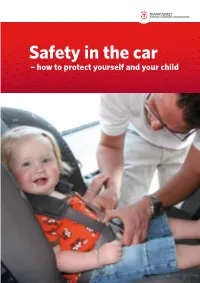 Safety in the Car – How to Protect Yourself and Your Child for Your Own Safety
