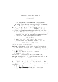 1. a Maximum Modulus Principle for Analytic Polynomials in the Following Problems, We Outline Two Proofs of a Version of Maximum Mod- Ulus Principle