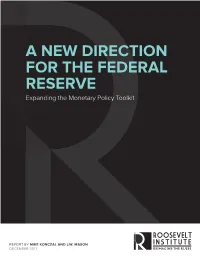 A NEW DIRECTION for the FEDERAL RESERVE Expanding the Monetary Policy Toolkit