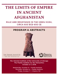 The Limits of Empire in Ancient Afghanistan Rule and Resistance in the Hindu Kush, Circa 600 BCE–650 CE