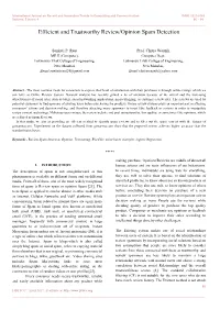 Efficient and Trustworthy Review/Opinion Spam Detection