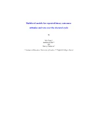 Multilevel Models for Repeated Binary Outcomes: Attitudes and Vote Over the Electoral Cycle