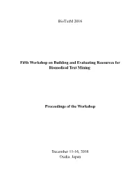 Proceedings of the Fifth Workshop on Building and Evaluating Resources for Biomedical Text Mining (Biotxtm 2016), Pages 1–9, Osaka, Japan, December 12Th 2016