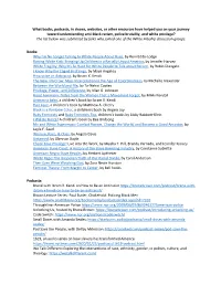 What Books, Podcasts, Tv Shows, Websites, Or Other Resources Have