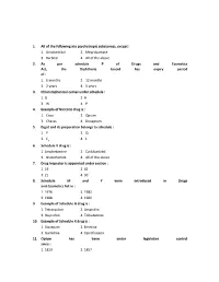1. All of the Following Ate Psychotropic Substances, Except: 1