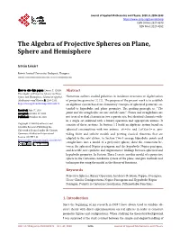 The Algebra of Projective Spheres on Plane, Sphere and Hemisphere