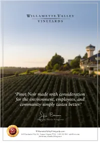 “Pinot Noir Made with Consideration for the Environment, Employees, and Community Simply Tastes Better.”
