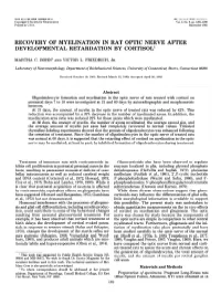 RECOVERY of MYELINATION in RAT OPTIC NERVE AFTER DEVELOPMENTAL RETARDATION by Cortisoll