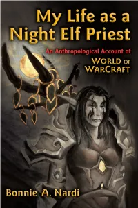 My Life As a Night Elf Priest Technologies of the Imagination New Media in Everyday Life Ellen Seiter and Mimi Ito, Series Editors